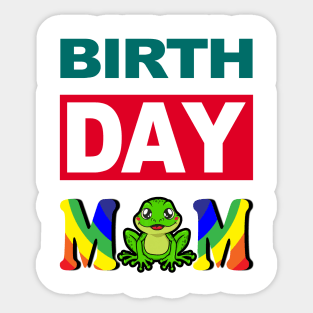 Birth Day Mom Sticker